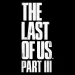"شایعه: اطلاعاتی از داستان و شخصیت‌های The Last of Us Part 3 فاش شدند"